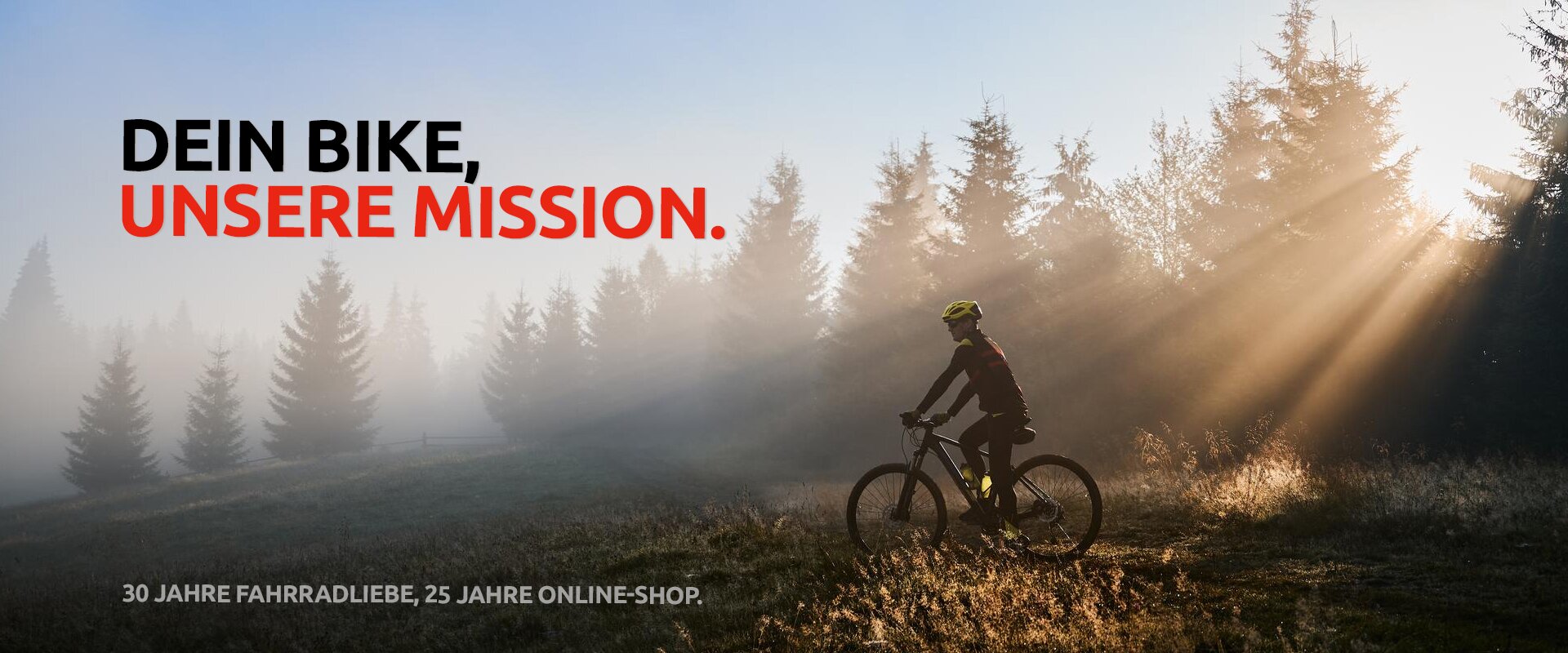 Dein Bike, unsere Mission. 
